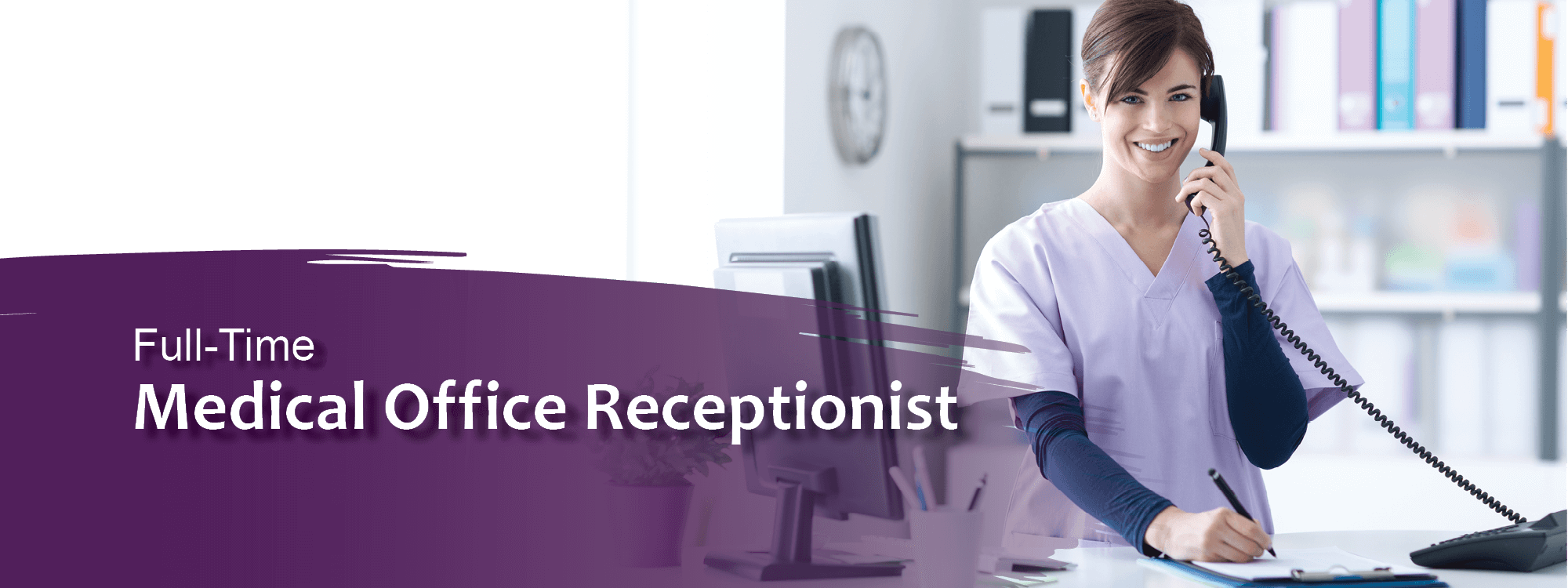 receptionist talking on the phone. image text: Full-time Medical Office Receptionist