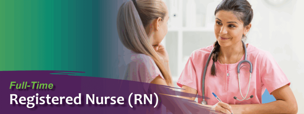 Nurse talking to a young adult. Image text: Full-Time Registered Nurse (RN)